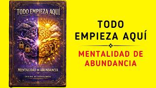 Cómo Cambiar Tu Mentalidad y Atraer Más Oportunidades (Audiolibro)