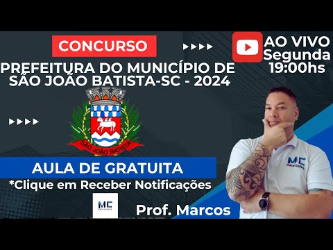 Concurso Prefeitura do Município de São João Batista-SC 2024 - Aula Gratuita