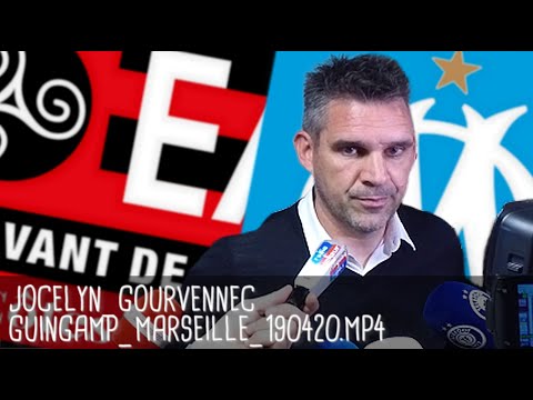 JOCELYN GOURVENNEC RÉAGIT APRÈS GUINGAMP - MARSEILLE (1-3) / Ligue 1 - 20 avril 2019