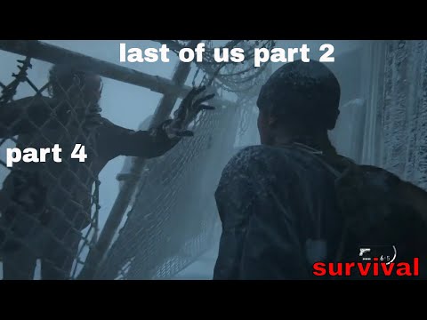 THE LAST OF US 2 Walkthrough Gameplay Part 4   the last of us part 4 ((Survivor Difficulty))