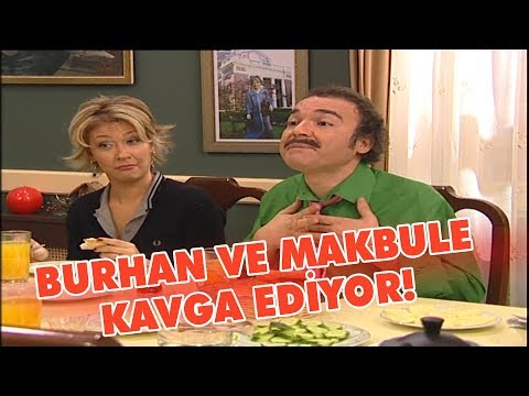 Burhan ve Makbule kavga ediyor - Avrupa Yakası