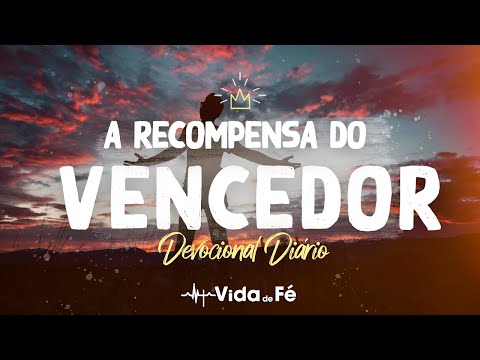A Recompensa do Vencedor ( C. H. Spurgeon) | Devocional Diário #490