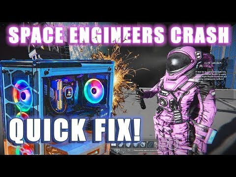 Space Engineers Crashing - AMD Radeon -  Now Fixed!! (See Desc)