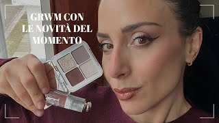 GRWM CON LE ULTIME NOVITÀ DEL MOMENTO (#rembeauty #gucci #dior #overskin #mesauda ...)