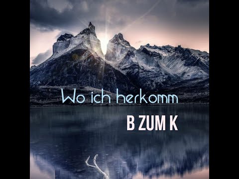 Wo ich herkomm - B zum K (BenDiS & Komodo) - 2022