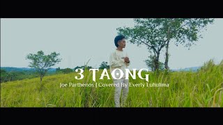 Download lagu 3 TAONG - JOE PARTHENOS (EVERLY LUHULIMA COVER) mp3