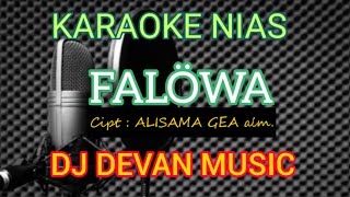 Download lagu KARAOKE NIAS FALOWA CIPT ALISAMA GEA REMIX TERBARU DJ DEVAN MUSIC mp3