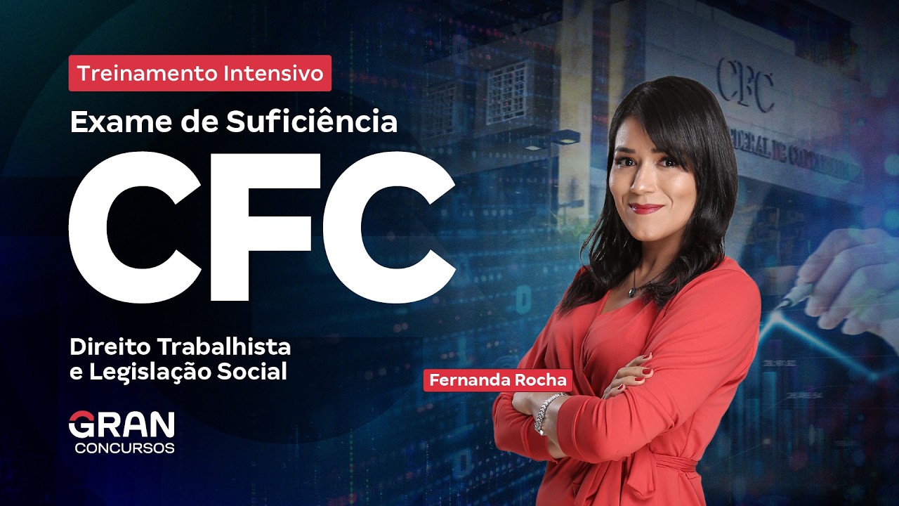 Treinamento Intensivo CFC - Direito Público e Privado e Direito Trabalhista e Legislação Social