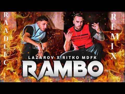 LAZAROV X RITKO MDFK - RAMBO (RAADLIC REMIX)