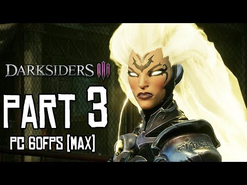 DARKSIDERS 3 Walkthrough PART 3 (PC Max) No Commentary Gameplay @ 1080p (60ᶠᵖˢ) ᴴᴰ ✔