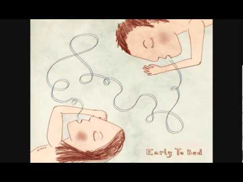 early to bed - till we arrive