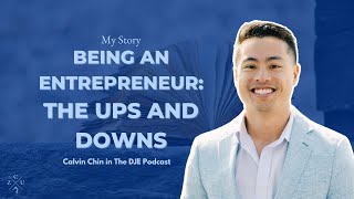 My Story: The Ups and Downs of being an Entrepreneur - Calvin Chin