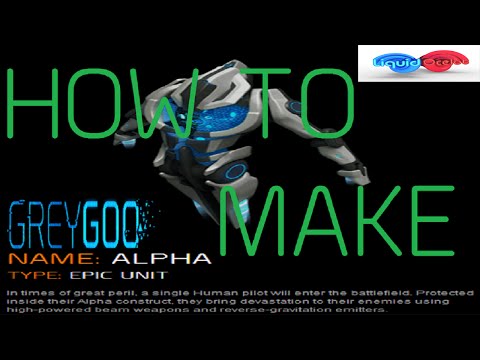 Grey Goo: Tutorial On How to Build An ALPHA for Humans Faction in Grey GOO Video