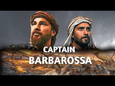The Real Story Of The Most Famous Ottoman Captain!-Hayreddin Barbarossa....
