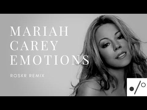 Mariah Carey - Emotions (Roskr Remix)