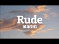 MAGIC - Rude (Lyrics)