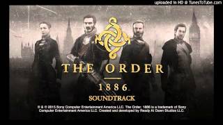 The Order: 1886: Soundtrack: 14 - The Knighthood - Jason Graves