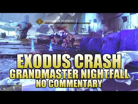 Grandmaster Nightfall: EXODUS CRASH! (No Commentary) - Destiny 2