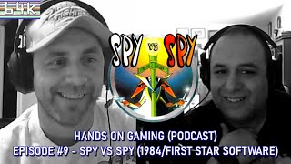 Hands on Gaming (Podcast) : Episode #9 Spy Vs Spy (First Star Software/1984)
