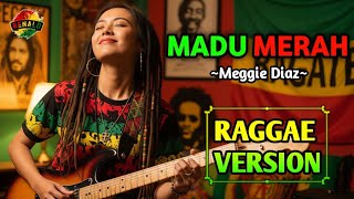 Download lagu MADU MERAH - Meggie Diaz || Raggae Cover BY RENALD MUSIC AI #trending #music #cover  mp3