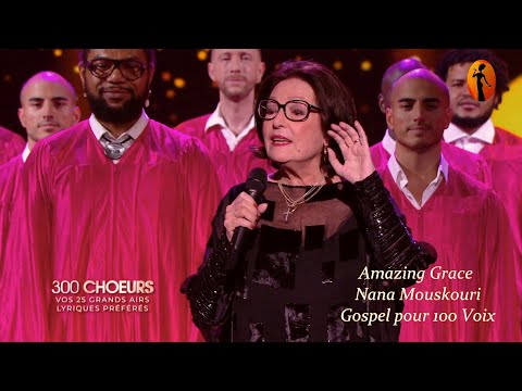 Amazing Grace : Nana Mouskouri & Gospel for 100 Voices. "Gospel Pour 100 Voix"