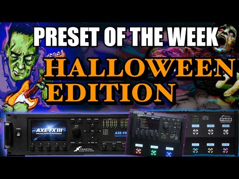 Axe-Fx III/FM9/FM3 Preset Of The Week - HALLOWEEN EDITION!