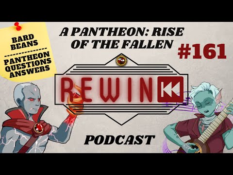 Pantheon: Rise of the Fallen - Rewind #161 -  Bard Beans - Early Access Questions & Answers
