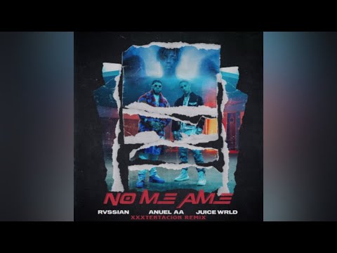 Rvssian, Anuel AA & Juice WRLD « No Me Ame » (feat. XXXTENTACION) Remix