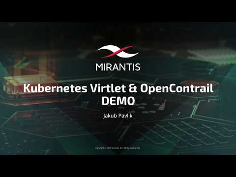 Kubernetes Virtlet and Contrail -- VMs, Containers on one network -- DEMO