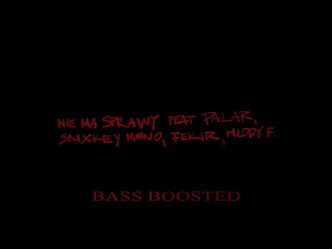 2115 - NIE MA SPRAWY ft. Palar, Smxkey Nunno, Fekir, mlody f (BASS BOOSTED)
