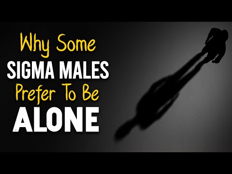 9 Reasons Why Some Sigma Males Prefer to Be Alone