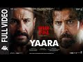Yaara Full Video Vikram Vedha Hrithik Roshan Saif Ali Khan SAM CS Manoj Muntashir Armaan M