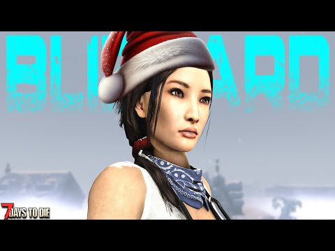 Trader Jen's Christmas! | 7 Days to Die: THE BLIZZARD (Day 15)