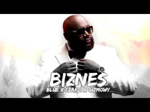 Blue x Czarli x Gizmowy - Bizne$s