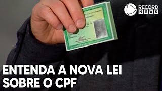 O que acontece com os documentos antigos após nova lei sobre CPF