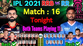 IPL 2021 Match - 16 | Bangalore Vs Rajasthan Match Details & Both Teams Playing 11 | RCB Vs RR 2021