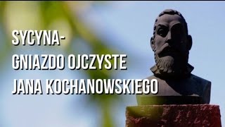 preview picture of video 'Jan Kochanowski - Sycyna- gniazdo ojczyste Jana Kochanowskiego'