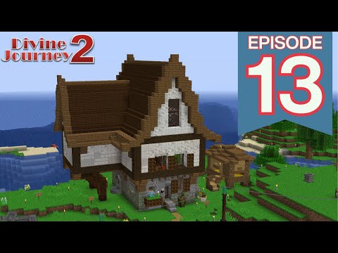Divine Journey 2 - Episode 13 : Coming Back and Settling Down!