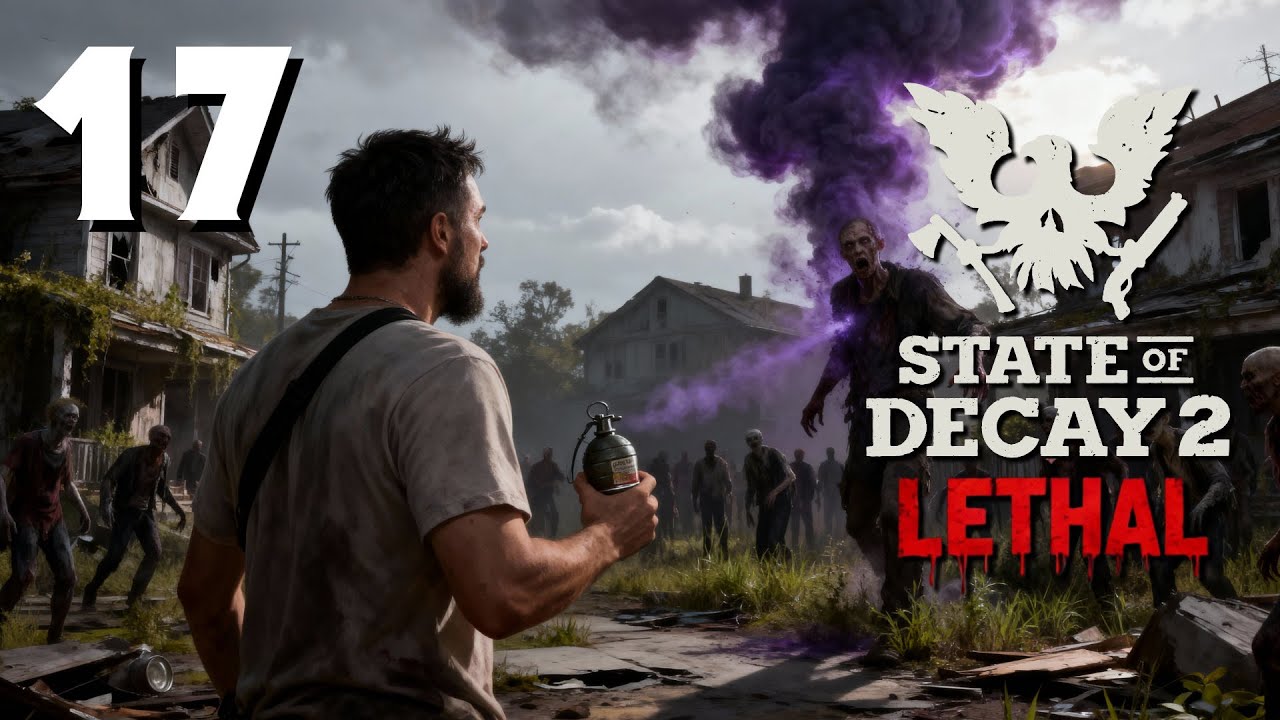 STATE OF DECAY 2 DIFICULTAD LETAL EP. 17 "¡EXPLOTAN Y ENVENENAN!"