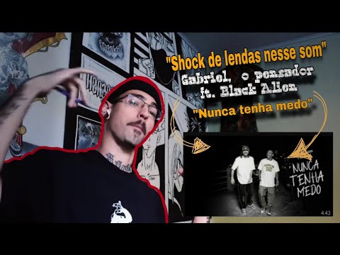 Isso que dá juntar duas lendas! Gabriel, O Pensador ft. Black Alien - "Nunca tenha  medo" (React ++)