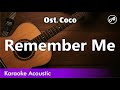 Ost. Coco - Remember Me (acoustic karaoke)