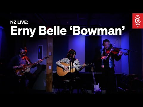 Erny Belle 'Bowman' | Live At RNZ