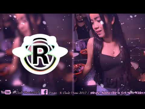 ►Melody Remix By Dj Beam & R Club Thai 2017