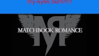 Matchbook Romance - My Eyes Burn