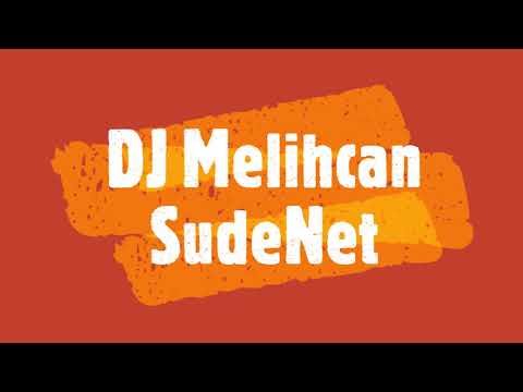 SudeNet Dj Melihcan Cengiz