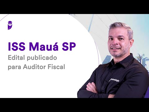 Concurso ISS Mauá SP: Edital publicado para Auditor Fiscal