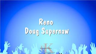 Reno - Doug Supernaw (Karaoke Version)