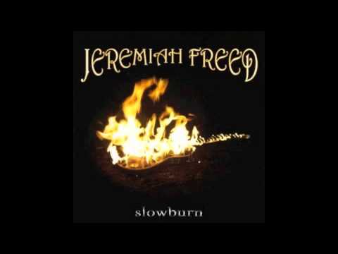 Jeremiah Freed - Slowburn - Entire Album