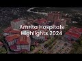 2024 Highlights Amrita Hospitals