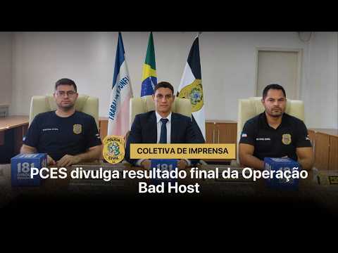 PCES divulga resultado final da Operação Bad Host